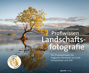 Profiwissen Landschaftsfotografie